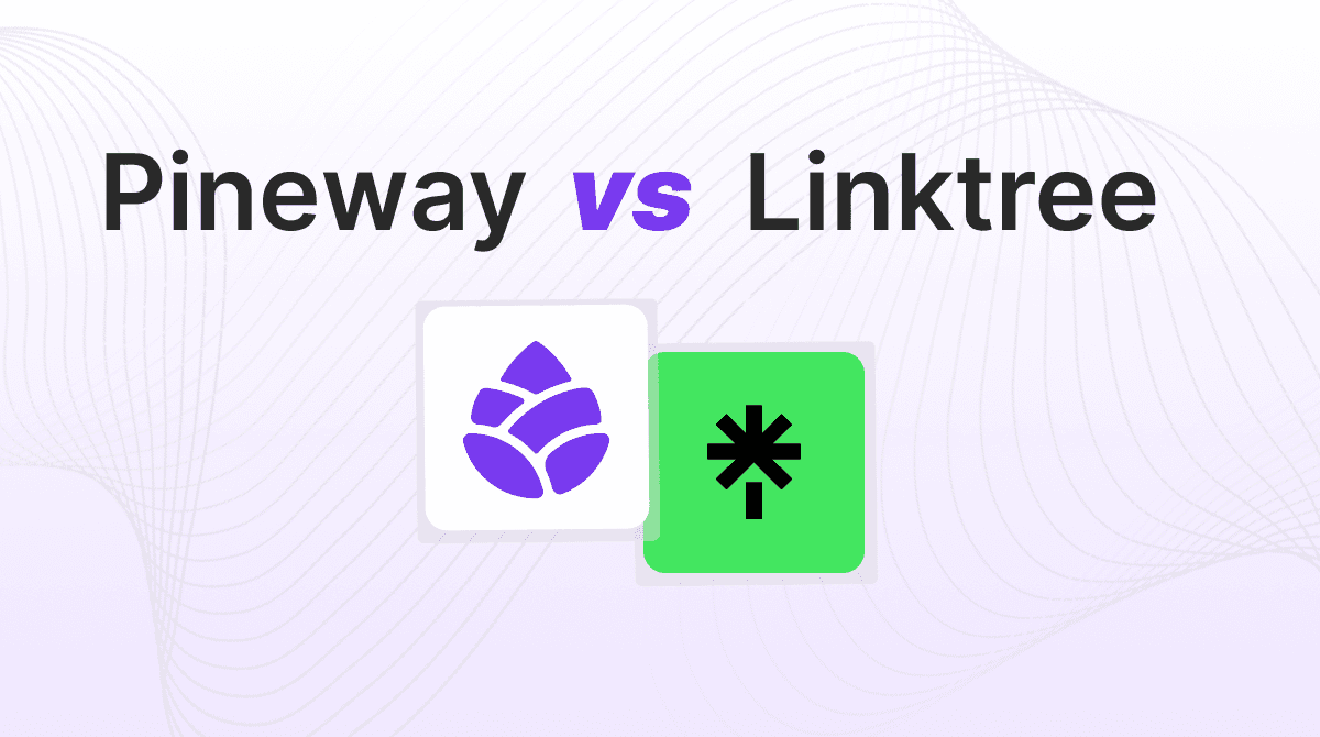 Pineway vs Linktree: Which Is Better? (2026)